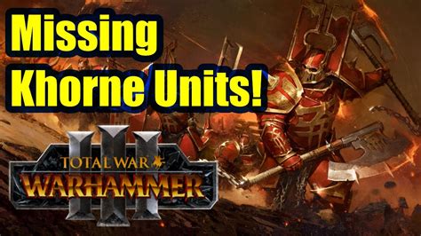 missing units warhammer 3|Warhammer III .